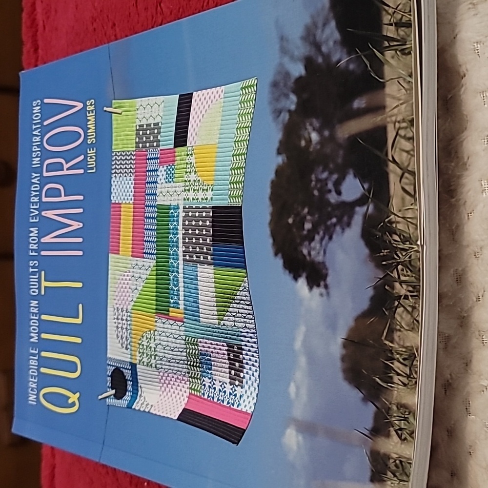Quilt Improv: Incredible Modern Quilts from Everyday Inspirations (Soft Cover)